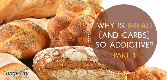 Why is Bread (and Carbs) So Addictive? PART 1