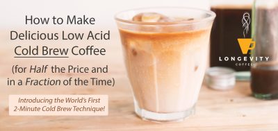 How To Make “Cold Brew” Low Acid Coffee in Only 2 Minutes!